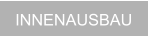 INNENAUSBAU